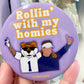 Rollin with my Homies - Game Day Button