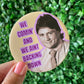 We Comin - Game Day Button